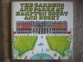 Paperback The gardens and parks at Hampton Court and Bushy Book