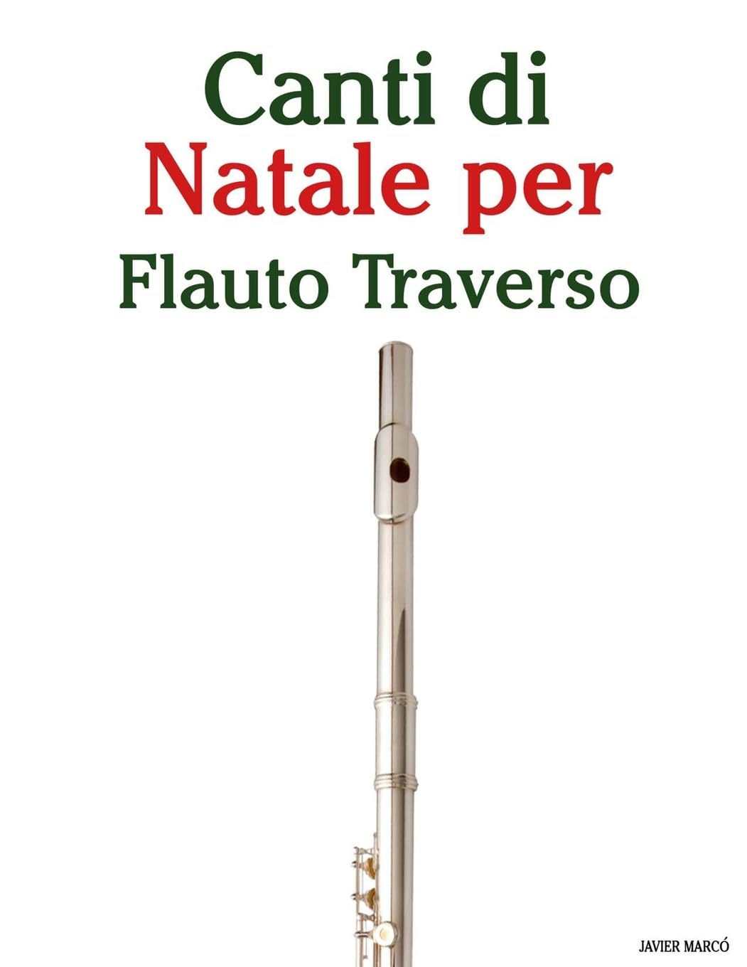 Canti di Natale per Flauto Traverso (Canti Di Natale Per Bambini)