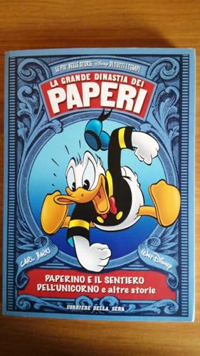 Corriere della Sera Grande Dinastia DEI Paperi N.1 - Paperino E IL Sentiero Dell'unicorno