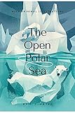 The Open Polar Sea: with original illustrations (English Edition)