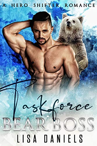 Taskforce Bear Boss: A Hero Shifter Romance (Bear Bosses of Samhain Book 1)