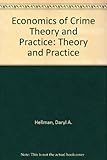 Economics of Crime Theory and Practice: Theory and Practice