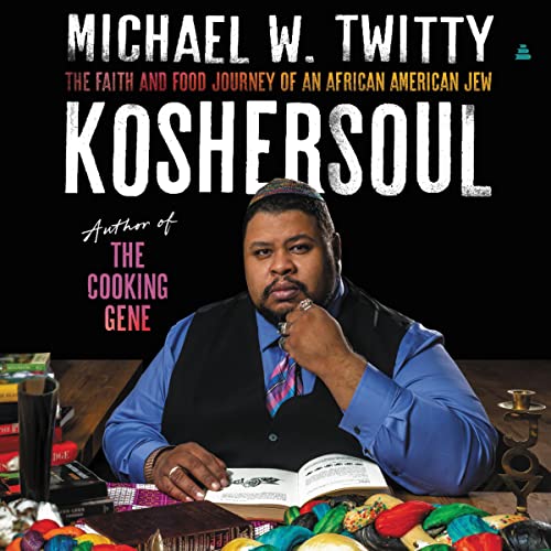 The Faith and Food Journey of an African American Jew