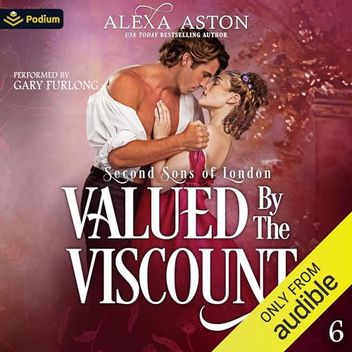 Valued by the Viscount by Alexa Aston episode artwork