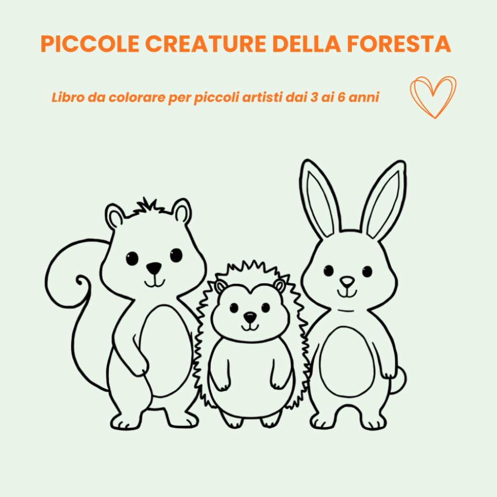 Piccole Creature della Foresta: Libro da Colorare per Piccoli Artisti 3-6 anni