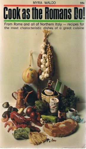 Cook as the Romans Do by Myra Waldo (1961-12-03) B01FGMG74O Book Cover