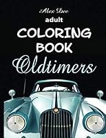 Adult Coloring Book: Oldtimers 1520857780 Book Cover