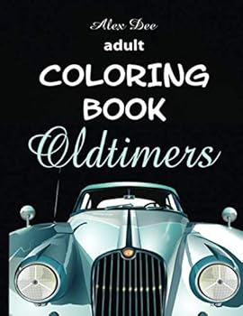 Paperback Adult Coloring Book: Oldtimers (Anti-stress Coloring Book For Grown Ups - Vintage Cars) Book