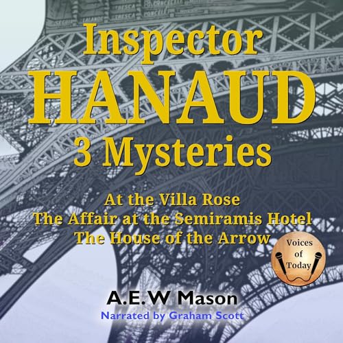 At the Villa Rose The Inspector Hanaud Series, Book 1 (Audible Audio Edition) A. E
