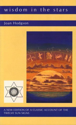 Wisdom in the Stars: A New Edition of a Classic Account of the Twelve Sun Signs