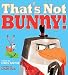 That's Not Bunny!