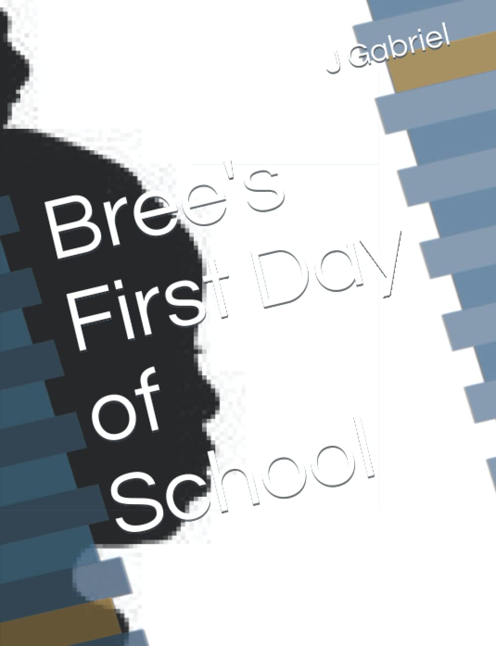 Bree's First Day of School