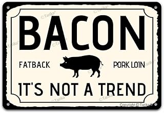 Ttmost Bacon Fatback Pork Loin It's Not A Trend Retro Metal Painting Wall Poster Vintage Tin Signs Plaque Home Kitchen Farm Hotel Bar Funny Wall Decor 12 X 16 Inches