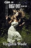 Cum For Bigfoot: Volume One, Books 1-5 by Virginia Wade (2012-07-26)
