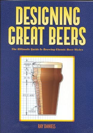 Designing Great Beers: The Ultimate Guide to Brewing Classic Beer Styles book cover