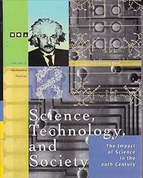 Hardcover Science, Technology and Society: The Impact of Science Throughout History: the Impact of Science in the 20th Century - Volume 2: Mathematics & Medicine (Volume 2) Book