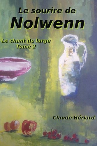 Le sourire de Nolwenn: Le chant du large - tome 2: Volume 2