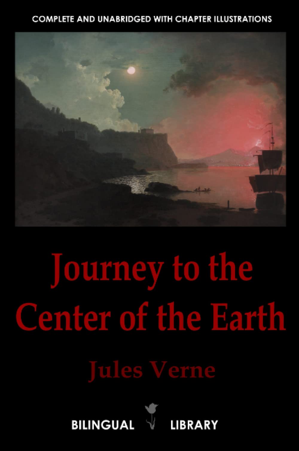 Journey to the Center of the Earth—Voyage au centre de la Terre: English-French Parallel Text Edition