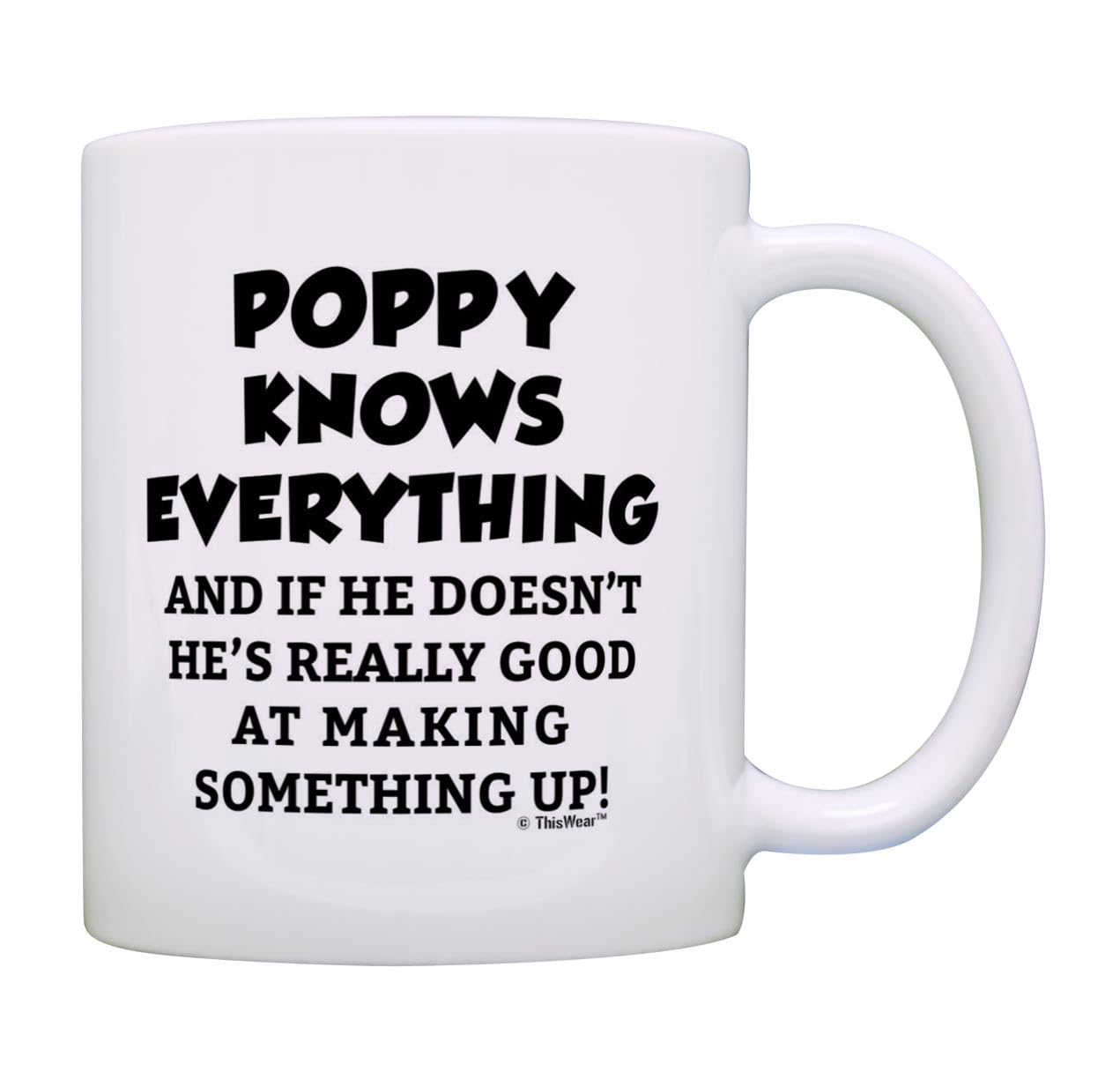 Funny Grandpa Mug Poppy Knows Everything 11oz Ceramic Coffee Mug Tea Cup White