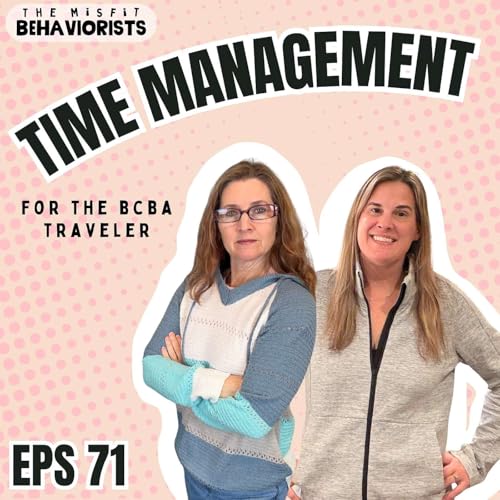 Ep. 71: Time Management & Supervision Strategies for Busy BCBAs