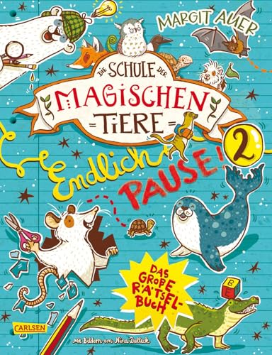 Die Schule der magischen Tiere: Endlich Pause! Das große Rätselbuch Band 2: Für Fans ab 8 Jahren mit Kreuzworträtseln, Labyrinthen, Sudokus, Scherzfragen und coolen Extras