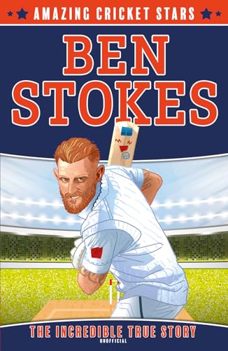 Ben Stokes: A new children’s sports biography book for 2024: Book 1 (Amazing Cricket Stars)
