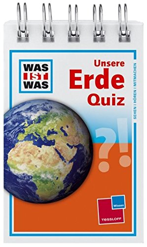 Was ist was Quizblock: Unsere Erde: 120 Fragen und Antworten! Mit Spielanleitung und Punktewertung ( Was ist was Quizblock: Unsere Erde: 120 Fragen und Antworten! Mit Spielanleitung und Punktewertung (