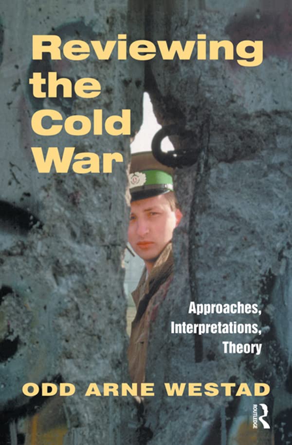 Reviewing the Cold War: Approaches, Interpretations, Theory (Cold War History)      1st Edition, Kindle Edition