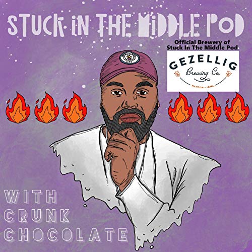 Episode 121 Cashapp Your Favorite Black Podcast 5 For Black History Month Crunkchocolate Stuck In The Middle Podcast Podcasts On Audible Audible Com