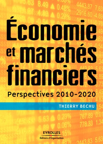 Télécharger Economie et marchés financiers: Perspectives 2010-2020 (Bourse) livre En ligne