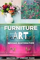 Furniture Art: Beyond Restoration B0DB4JFMY5 Book Cover