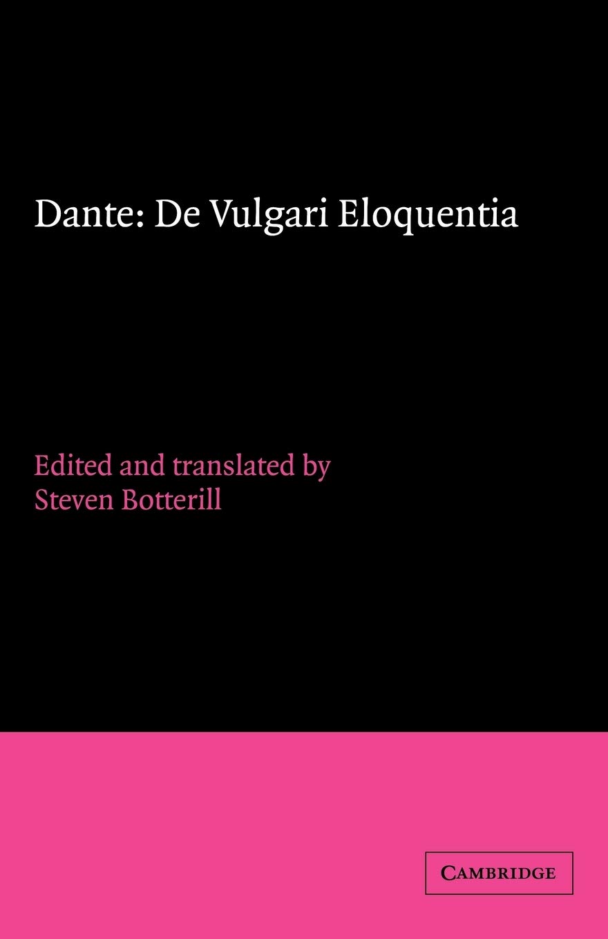 Dante: De Vulgari Eloquentia: 5 (Cambridge Medieval Classics, Series Number 5)
