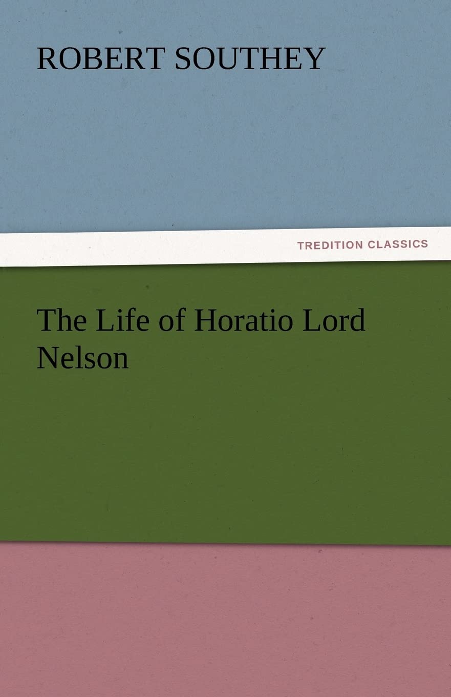 The Life of Horatio Lord Nelson