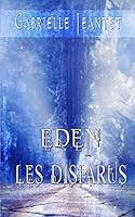 Eden: Les Disparus 1508522405 Book Cover