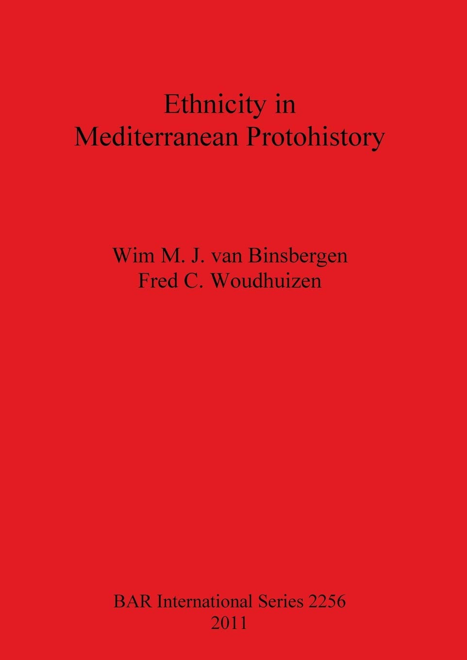 Ethnicity in Mediterranean Protohistory: 2256 (British Archaeological Reports International Series)