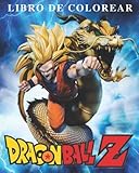  DRAGON BALL Z LIBRO DE COLOREAR: Héroe famoso del manga de los 90! ¡Especialmente el héroe de la saga, el pequeño (y grande) Goku!