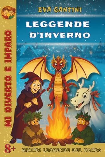 LEGGENDE D'INVERNO: 25 miti reali, storie autentiche e tradizioni invernali dal mondo spiegate ai ragazzi – libro educativo illustrato per bambini 8+ ... lettori curiosi (Grandi Leggende del Mondo) LEGGENDE D'INVERNO: 25 miti reali, storie autentiche e tradizioni invernali dal mondo spiegate ai ragazzi – libro educativo illustrato per bambini 8+ ... lettori curiosi (Grandi Leggende del Mondo)