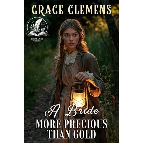 A Bride more Precious than Gold [Written by Grace Clemens]