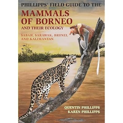 Phillipps` Field Guide to the Mammals of Borneo &ndash; Sabah, Sarawak, Brunei, and Kalimantan: 105