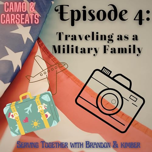 Episode 4: Traveling as a Military Family