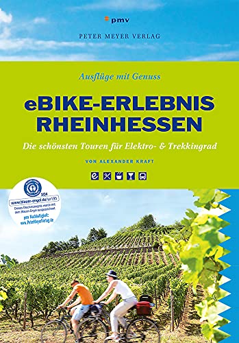eBike-Erlebnis Rheinhessen: Die schönsten Touren für Elektro-...