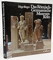 Das Römisch-Germanische Museum Köln (Kulturgeschichte in Einzeldarstellungen) 3766703846 Book Cover
