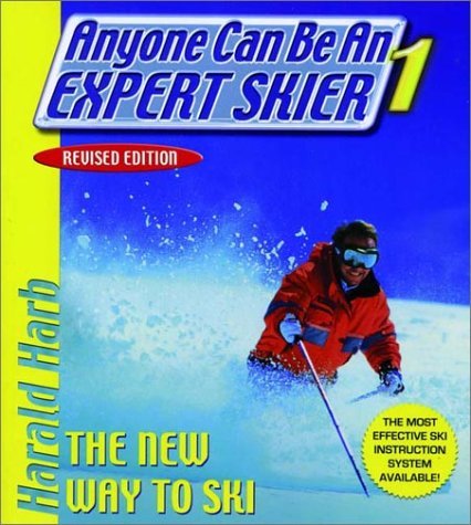 Anyone Can Be an Expert Skier 1: The New Way to Ski, Revised Edition by Harald Harb (2003-09-02)