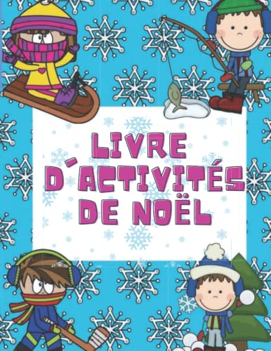 livre d'activités de noël: 103 pages de coloriages et de jeux - dès 4 ans - Grand format (French Edition) Broché – Grands caractères, 18 août 2022