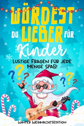 Würdest Du lieber für Kinder: Winter Weihnachtsedition - Lustige Fragen für jede Menge Spaß! - Ein Geschenkbuch für Jungs & Mädchen (Offline Spaß Beschäftigungsbuch, Band 2) für 12,90 EUR bei amazon.de Bild: Würdest Du lieber für Kinder: Winter Weihnachtsedition - Lustige Fragen für jede Menge Spaß! - Ein Geschenkbuch für Jungs & Mädchen (Offline Spaß Beschäftigungsbuch, Band 2) für 12,90 EUR bei amazon.de