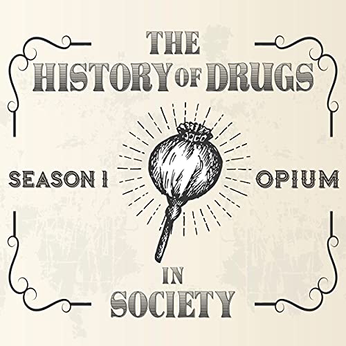 The History of Drugs In Society cover art