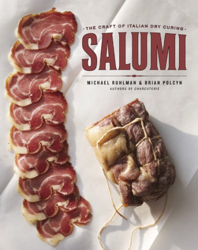 Salumi: The Craft of Italian Dry Curing by [Michael Ruhlman, Brian Polcyn]