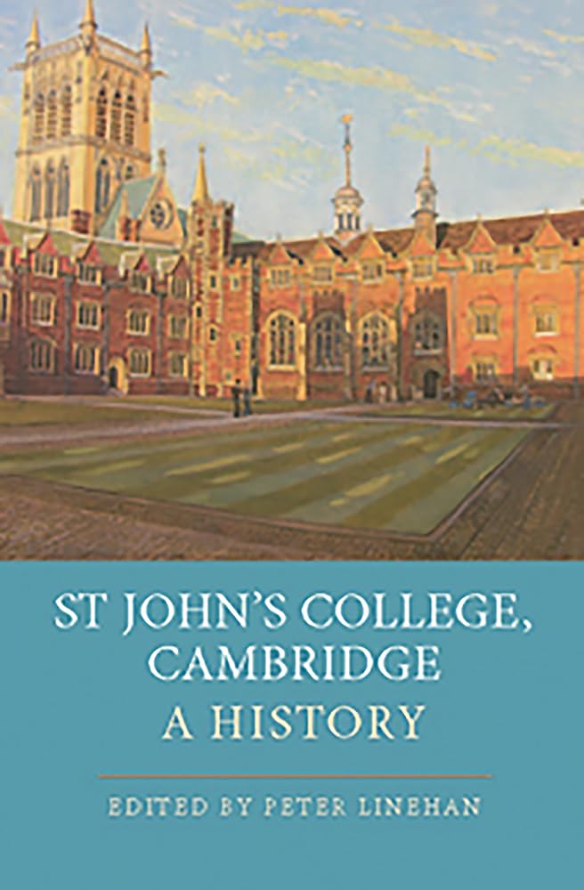 St John's College Cambridge: A History,Peter Linehan