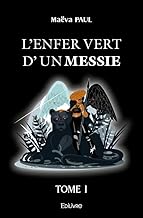 L'Enfer vert d'un messie - Tome 1 (French Edition)