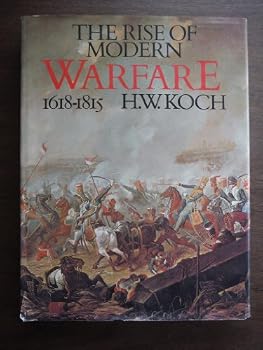 Hardcover The Rise of Modern Warfare: 1618-1815 Book